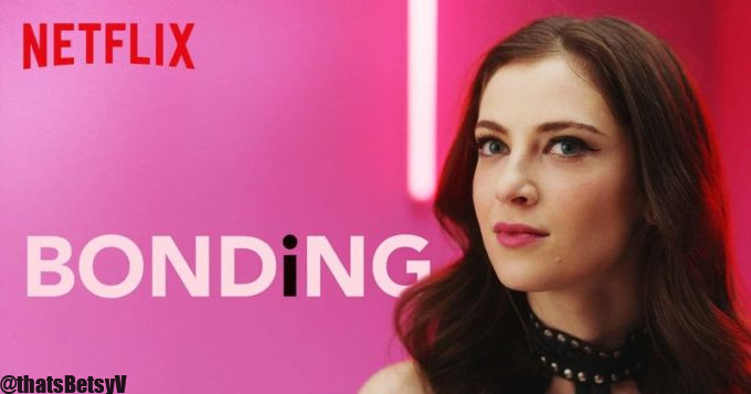 Let's get submissive with Netflix's series Bonding!